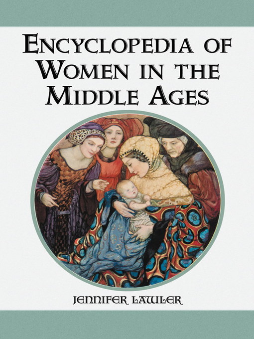 Title details for Encyclopedia of Women in the Middle Ages by Jennifer Lawler - Available